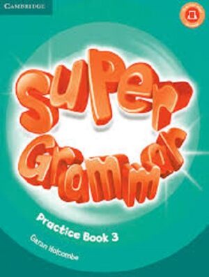 (Practice Book 3) Super Grammar 3 کتاب سوپر گرامر 3 (پرکتیس بوک سوپرمایندز 3) تحریر (رنگی)