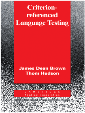 Criterion Referenced Language Testing