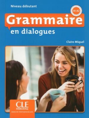 کتاب Grammaire en dialogues debutant + CD - 2eme edition سیاه و سفید