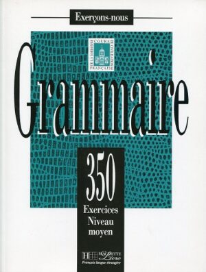 کتاب گرامر زبان Les 350 Exercices Grammaire Debutant