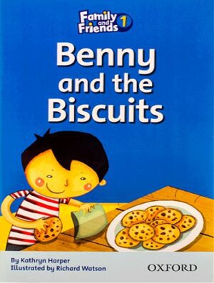 Family and Friends Readers 1 Benny and the Biscuits بنی وبیسکوییت ها (داستان کتاب فمیلی اند فرندز 1)