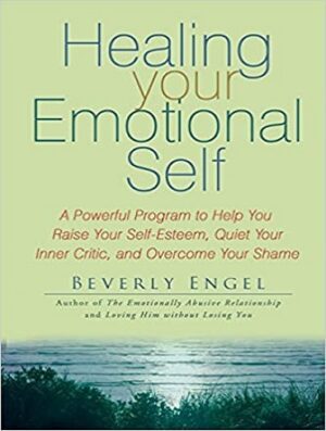 Healing Your Emotional Self  خود احساسی خود را شفا دهید اثر بورلی آنگل