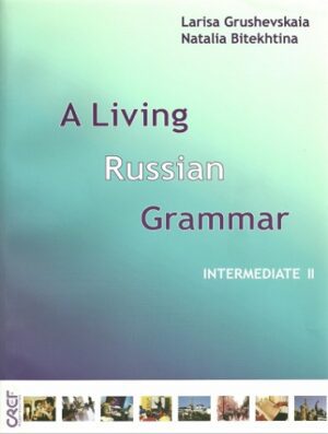 A Living Russian Grammar Intermediate 2 یک دستور زبان روسی پویا 2