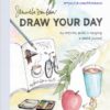 Draw Your Day An Inspiring Guide to Keeping a Sketch Journal رنگی