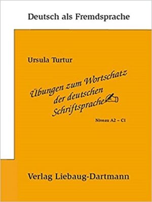 Ubungsgammatik zum Wortschatz der deutschen Schriftsprache