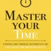 (Mastery Series Book 8) Master Your Time بر زمان خود مسلط شوید (بدون حذفیات)