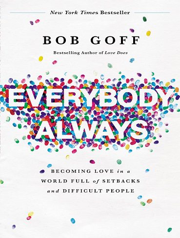 Everybody Always: Becoming Love in a World Full of Setbacks and Difficult People (بدون حذفیات)