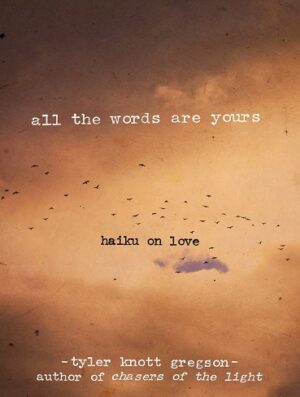 All the Words Are Yours: Haiku on Love (بدون حذفیات)