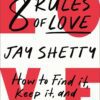 8Rules of Love: How to Find It, Keep It, and Let It Go (بدون حذفیات)