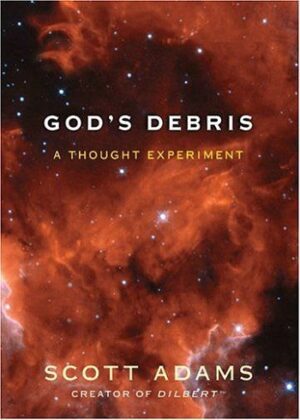 God's Debris: A Thought Experiment by Scott Adams (بدون حذفیات)